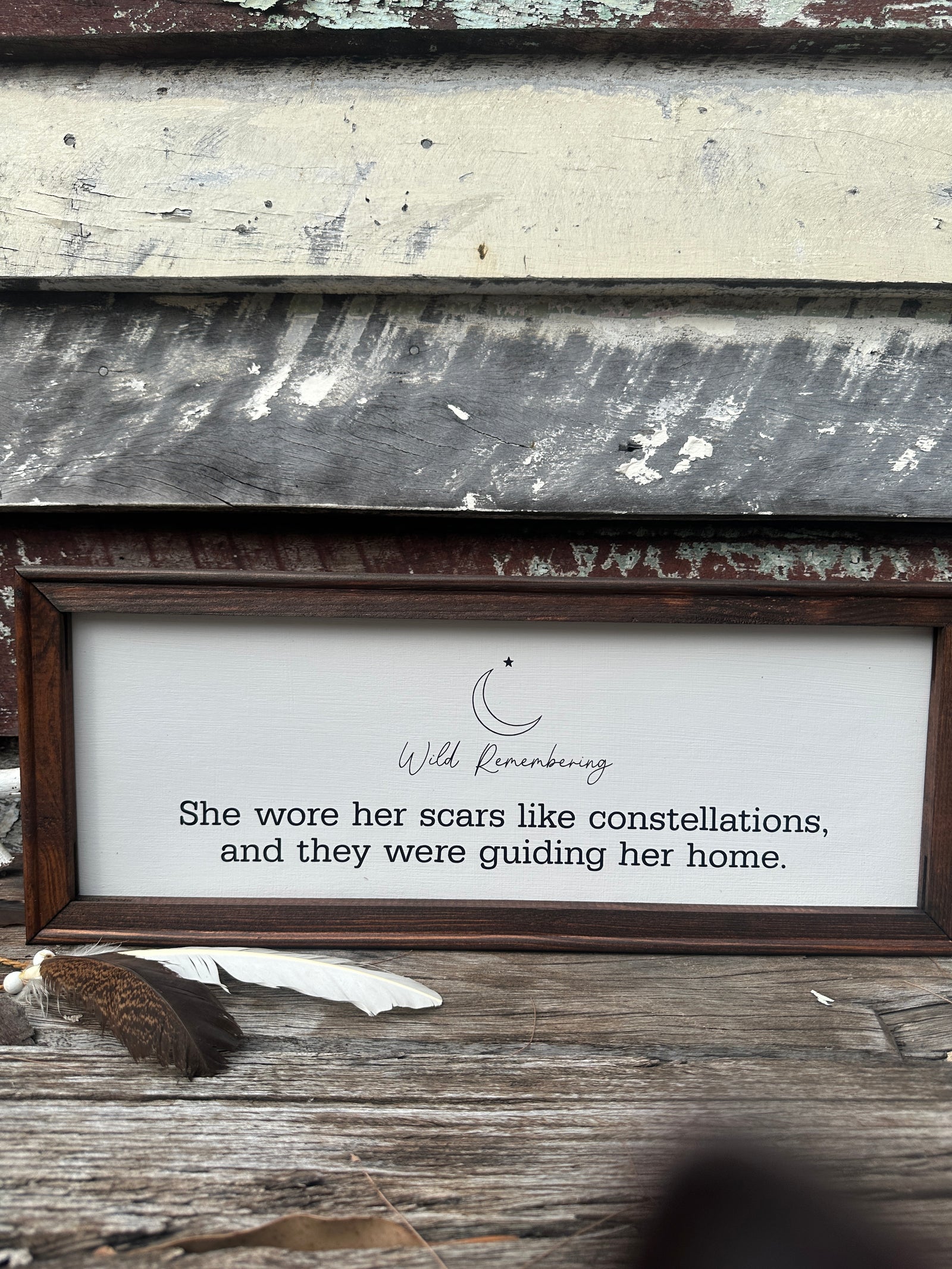 She Wore Her Scars Like Constellations Sign